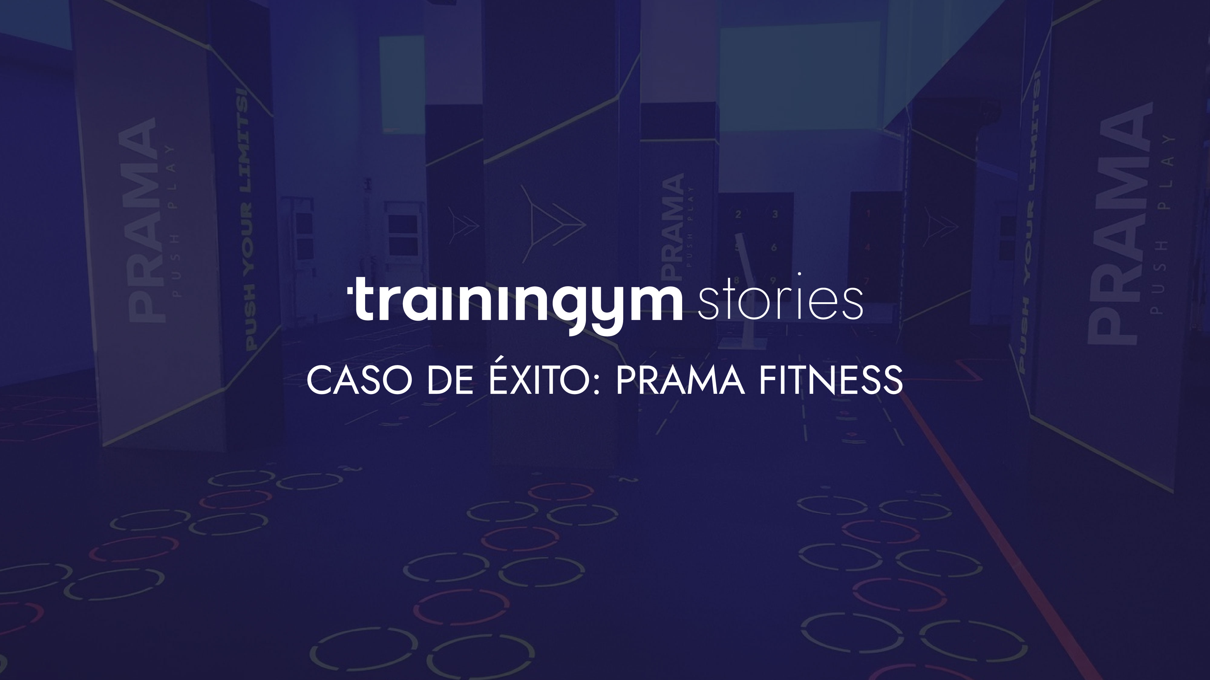 caso de éxito Trainingym y Prama